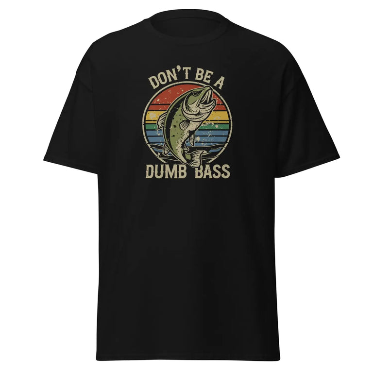 Dont Be a Dumb Bass Classic Tee in Black Color - Ghost mockup