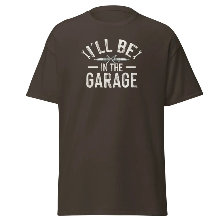Ill Be in the Garage Classic Tee in Dark Chocolate Color - Ghost mockup