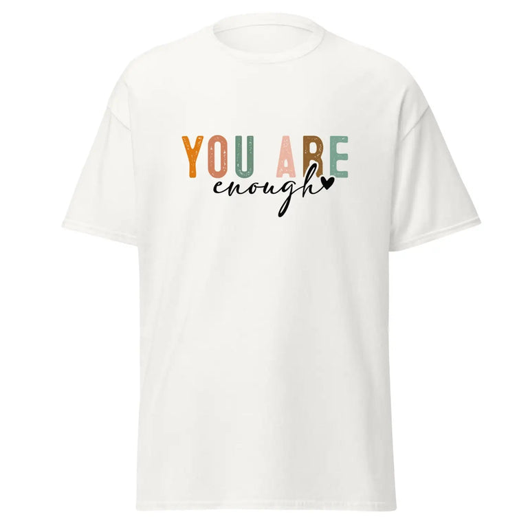 You Are Enough Quote Classic Tee in White Color - Ghost mockup